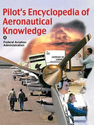 cover image of Pilot's Encyclopedia of Aeronautical Knowledge: Federal Aviation Administration